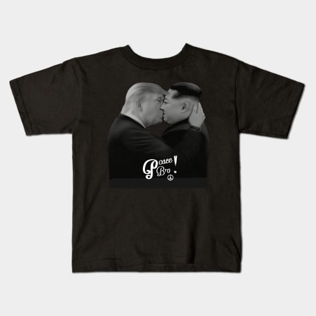 Donald trump & Kim jong un kissing " Peace Bro !" Kids T-Shirt by MotorManiac